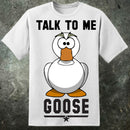 Top Gun Inspired Talk To Me Goose T Shirt - Digital Pharaoh UK