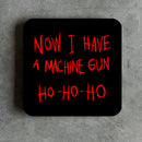 Ho Ho Ho Die Hard Drinks Coaster