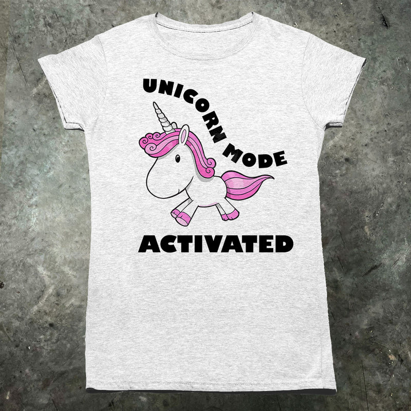 Unicorn Mode Activated Womens T Shirt