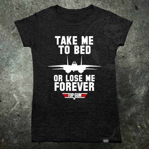 Top Gun Take Me To Bed Womens T Shirt