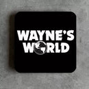 Waynes World Inspired Drinks Coaster